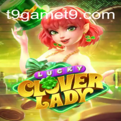 LuckyCloverLady: O Novo Fenômeno do Mundo dos Jogos com T9.GAME